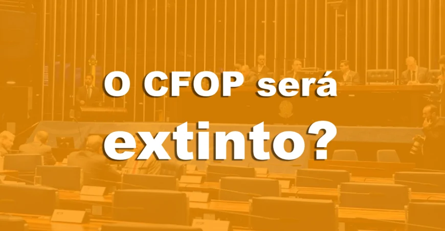 O CFOP será extinto?